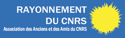 Association Rayonnement du CNRS - Association des Anciens et des Amis du CNRS